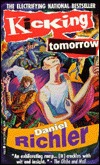 Kicking Tomorrow (1992) by Daniel Richler