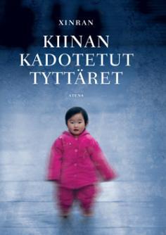 Kiinan kadotetut tyttäret (2010) by Xinran