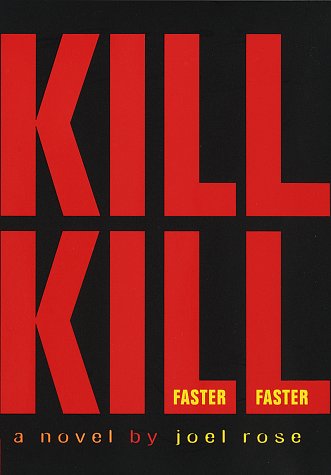 Kill Kill Faster Faster (1999) by Joel Rose