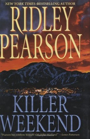 Killer Weekend (2007) by Ridley Pearson