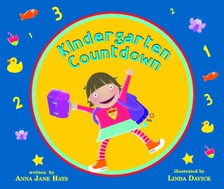 Kindergarten Countdown (2007) by Anna Jane Hays