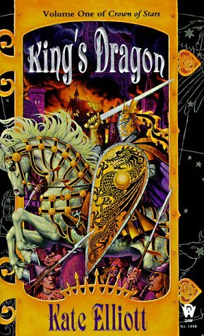 King's Dragon (1998) by Kate Elliott