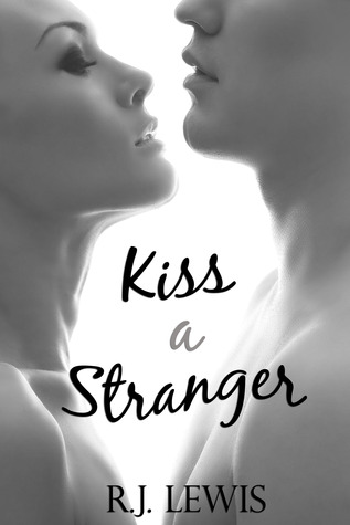 Kiss a Stranger (2000) by R.J. Lewis
