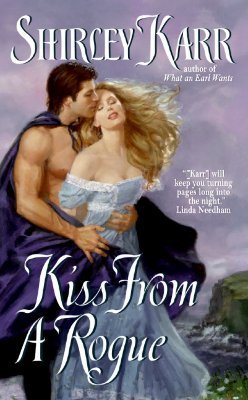 Kiss From a Rogue (2006) by Shirley Karr