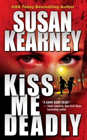 Kiss Me Deadly (2007) by Susan Kearney