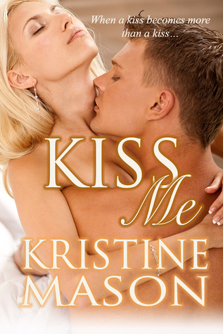 Kiss Me (2000) by Kristine Mason