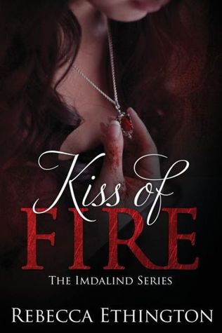 Kiss of Fire (2012) by Rebecca Ethington