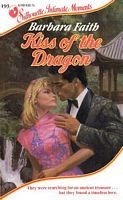 Kiss of the Dragon (Silhouette Intimate Moments, #193) (1987) by Barbara Faith