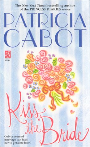 Kiss the Bride (2002) by Patricia Cabot