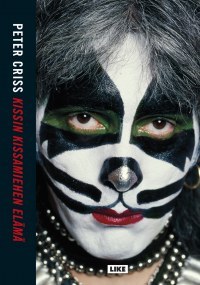 Kissin kissamiehen elämä (2013) by Peter Criss