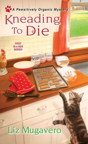 Kneading to Die (2013) by Liz Mugavero