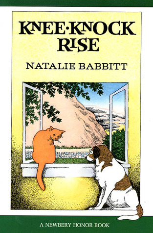 Kneeknock Rise (1984) by Natalie Babbitt