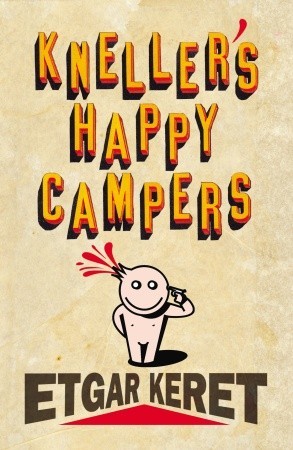 Kneller's Happy Campers (2009) by Etgar Keret