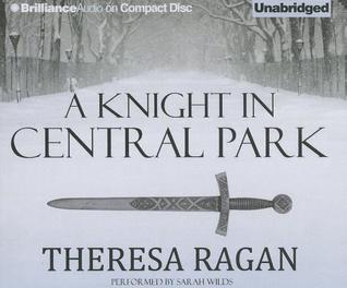 Knight in Central Park, A (2013) by Theresa Ragan