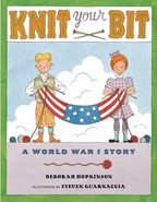 Knit Your Bit: A World War I Story (2013) by Deborah Hopkinson