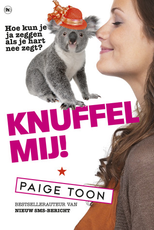 Knuffel mij (2012) by Paige Toon