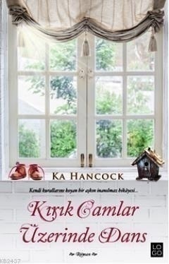 Kırık Camlar Üzerinde Dans (2013) by Ka Hancock