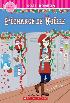 L' Echange de No'lle (2009) by Lara Bergen