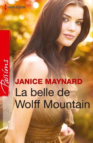 La belle de Wolff Moutain (2014) by Janice Maynard
