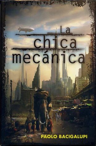 La chica mecánica (2009) by Paolo Bacigalupi