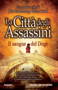 La Città degli Assassini. Il sangue del Doge (2013) by Jon Courtenay Grimwood