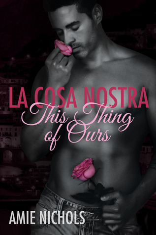 La Cosa Nostra, This Thing of Ours (2014) by Amie Nichols