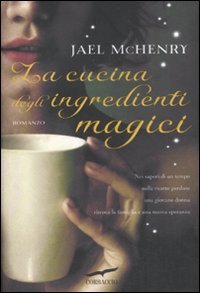 La cucina degli ingredienti magici (2011)