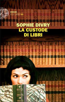 La custode di libri (2010) by Sophie Divry