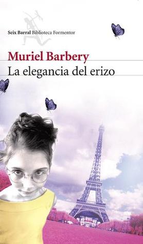 La elegancia del erizo (2007) by Muriel Barbery