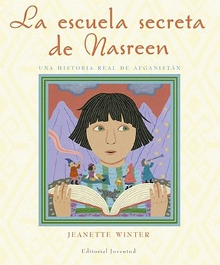 La Escuela Secreta de Nasreen, Una Historia Verdadera de Afganistn: Nasreen's Secret School (2010)