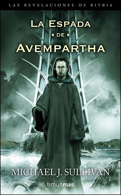 La Espada de Avempartha (2009) by Michael J. Sullivan