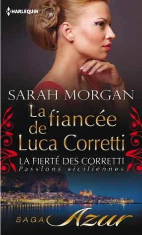 La fiancée de Luca Corretti (2014) by Sarah Morgan