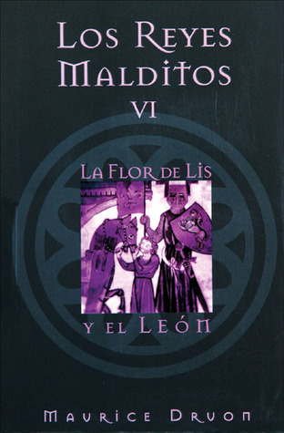 La flor de lis y el león (2006) by Maurice Druon