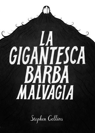 La gigantesca barba malvagia (2013)