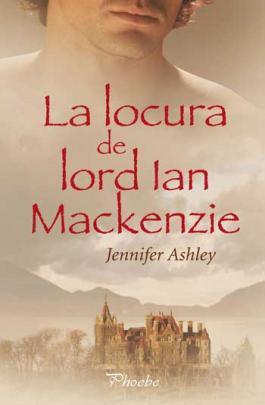 La locura de Lord Ian Mackenzie (2011) by Jennifer Ashley