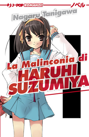 La malinconia di Haruhi Suzumiya (2003) by Nagaru Tanigawa