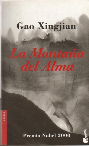 La Montaña Del Alma (Paperback) (2003) by Xao Xingjian