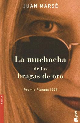 La muchacha de las bragas de oro (2006) by Juan Marsé