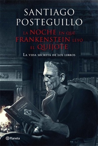 La noche en que Frankenstein leyó el Quijote (2012)