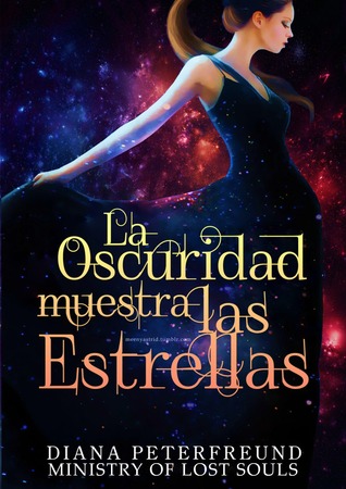 La Oscuridad Muestra Las Estrellas (2013) by Diana Peterfreund
