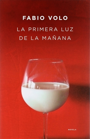 La primera luz de la mañana (2011) by Fabio Volo