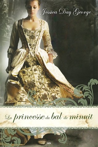 La princesse du bal de minuit (2012) by Jessica Day George