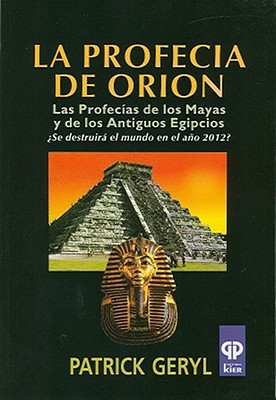 La Profecia de Orion (2008) by Patrick Geryl