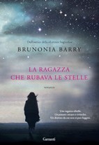 La ragazza che rubava le stelle (2010) by Brunonia Barry