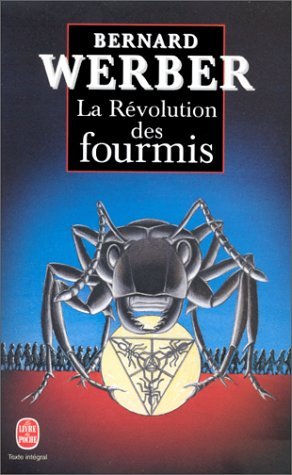 La Révolution des fourmis (1999) by Bernard Werber