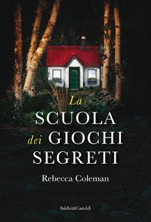 La scuola dei giochi segreti (2011) by Rebecca Coleman