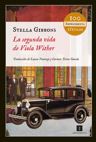 La segunda vida de Viola Wither (1938) by Stella Gibbons