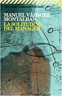 La solitudine del manager (2003) by Manuel Vázquez Montalbán