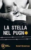 La stella nel pugno (2012)