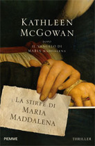 La stirpe di Maria Maddalena (2011) by Kathleen McGowan